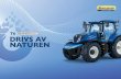 DRIVS AV NATUREN - assets.cnhindustrial.com · NATUREN. New Holland T6 Methane Power är världens första traktor som är 100 % metandriven, och den är särskilt användbar för