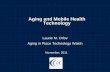 Aging and Mobile Health TechnologyAging and Mobile Health Technology Laurie M. Orlov Aging in Place Technology Watch November, 2011 Technology change can be daunting Source: The New