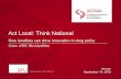 Act Local: Think National€¦ · “However, the association of stigma and discrimination with the poor health among drug users is a cause for concern in a population that suffers