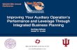 Improving Your Auxiliary Operation’s Performance and ... · Stop outsourcing initiative Keep business partners who you believe are the best ... Need to just “git ‘r done”