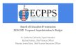 2020-2021 Proposed Superintendent’s Budget Board of ... · Board of Education Presentation 2020-2021 Proposed Superintendent’s Budget Dr. Catherine Edmonds, Superintendent Rachael