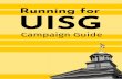 Running for UISG · Tabling Opportunity. Use tabling to get students to know your names and faces. Can hand out marketing materials. ... Giving a short slideshow presentation at the