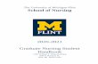 The University of Michigan-Flint · The University of Michigan-Flint School of Nursing 2020-2021 Graduate Nursing Student Handbook 2180 William S. White Building 509 N. Harrison St.