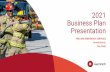 2021 Business Plan Presentation · 2020. 8. 26. · Business Plan Presentation FIRE AND EMERGENCY SERVICES Russell Knick, Fire Chief. 2019 – 2020 YTD Review Accomplishments •