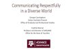 Communicating Respectfully in a Diverse Worlddof.tamu.edu/dof/media/PITO-DOF/NFO/Communicating... · 2019. 8. 7. · Communicating Respectfully in a Diverse World George Cunningham.