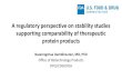 A regulatory perspective on stability studies supporting ...€¦ · Stability studies for comparability . The need, extent and type of stability studies depend on: o. product development