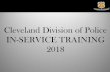Cleveland Division of Police IN-SERVICE TRAINING 2018 · Procedural Justice and Police Legitimacy INSERT PHOTO OF LOCAL POLICE OFFICERS “The Chicago Police Department, as part of
