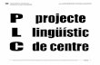 Generalitat de Catalunya Departament d’Ensenyament ... · 7 de 20 El tractament de les llengües A. La llengua catalana, llengua vehicular i d’aprenentatge El català, com a llengua