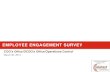 EMPLOYEE ENGAGEMENT SURVEY Employment Engagement...survey, as were pensioners. • The survey was completed online and via paper. • Data were collected from October 27, 2014 to December