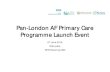 Pan-London AF Primary Care Programme Launch Event - Microsoftuclpstorneuprod.blob.core.windows.net/cmsassets... · Rate control (beta blockers (Atenolol,bisoprolol) or rate limiting