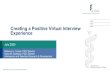 AAMC Creating a Positive Virtual Interview Experience Creating a Positiv… · Humanize the interview experience while ensuring a fair interview process for all applicants. • Welcome