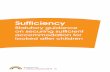 Sufficiency · 2014. 1. 20. · 4 Sufficiency . and its Children’s Trust partners. Each local authority has a duty, under section 10 of the Children Act (‘the 2004 Act’) to