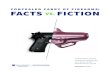 CONCEALED CARRY OF FIREARMS: FACTS VS. FICTION...5 Concealed Carry of Firearms: Facts vs. Fiction Federal law and the laws of most states specifically forbid felons and those convicted