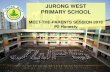 JURONG WEST PRIMARY SCHOOL - MOE...Experiential Learning of Life Skills for Personal Excellence (Sports & Games and Outdoor Education) Level Programmes P1 Gymnastics / Navigation Skills