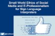 Small World Ethics of Social Media and E-Professionalism ... · •Define e-professionalism • Identify theoretical constructs for professional social media usage such as small world