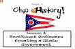 Ohio History Lesson 1 - Unity Corporation · Northwest Territory . The Northwest Territory covered more than 260,000 square miles. The Northwest Ordinance was a way to create an organized
