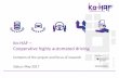 Ko-HAF – Cooperative highly automated driving · May 2017 Ko-HAF - Cooperative highly automated driving 5 Ko-HAF aims at the highly automated driving of the second generation, i.e.