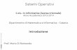 Introduzione · 2014. 3. 17. · Sistemi Operativi C.d.L. in Informatica (laurea triennale) Anno Accademico 2013-2014 Dipartimento di Matematica e Informatica – Catania Introduzione