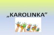 „KAROLINKA”sp-skorzewo.home.pl/autoinstalator/drupal1/sites/...(rysowanie, zagadki, rebusy) - wspólne wyjście do biblioteki - czytanie bajek przez starsze dzieci - wykonanie