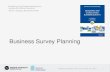 Designing and Conducting Business Surveys for Official ... · Designing and Conducting Business Surveys for Official Statistics, Tbilisi, Georgia, November 2016 Business Survey Planning