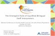 The Emergent Role of Qualified Bilingual Staff Interpreters · 2010. 9. 17. · The Emergent Role of Qualified Bilingual Staff Interpreters. Marilyn Lynk, PhD. Program Manager. Center