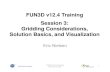 FUN3D v12.4 Training Session 3: Gridding Considerations ... · FUN3D v12.4 Training Session 3: Gridding Considerations, Solution Basics, and Visualization Eric Nielsen 1 FUN3D Training