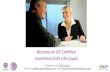 Become an ICF Certified InnerMost Shift Life Coach · 2017. 7. 28. · InnerMost Shift Coaches, Certified Mentor Coaches and authentic NLP Trainers have coached 1000s of people across