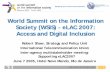 WSIS - eLAC 2007 Access and Digital Inclusion · 2011. 4. 4. · 5) Building confidence and security in the use of ICTs 6) Enabling environment 7) ICT applications: benefits in all