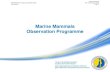 Marine Mammals Observation Programme · PDF file Killer whale. 22 − − − − 22. Pacific short - beaked dolphin. 1 − − − − 1: Dall's porpoise. 37 − − 3 − 34. Harbour