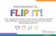 Four supportive steps to help young children identify ...FLIP IT Timing: FLIP IT is best practiced by using all 4 steps in fairly quick succession (1-10 minutes start to finish). Experienced