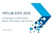 MATLAB EXPO 2019 - MathWorks - AI Techniques in MATLAB …...receivers, drone recognition Automotive Voice control enabled Infotainment Voice assistants Sensor processing, automated