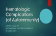 Hematologic Complications (of Autoimmunity) · Autoimmune Neutropenia Can occur in the setting of autoimmune disease. RA is the most typically associated, followed by SLE. The neutropenia