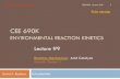 CEE 690K Environmental Reaction Kinetics · Reckhow & Singer, 1985 “Mechanisms of Organic Halide Formation During Fulvic Acid Chlorination and Implications with Respect to Preozonation”,