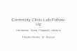 Continuity Clinic Lab Follow- Up...• Consistent lab and study follow-up and patient notification are critical to ensuring excellence in patient care and for resident training in