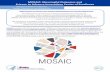 MOSAIC: Meaningful Outcomes and Science to Advance ...Through its work, MOSAIC advances the field of health information technology and Meaningful Use, engages patients in practice-based