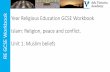 Year 11Religious Education GCSE Workbook Islam: Religion ... RE.pdf- On the Last Day Muslims will be able to ask for mercy if they have shown mercy to others. Justice (Adalat) Justice