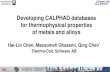 Developing Calphad databases for thermophysical properties · for thermophysical properties of metals and alloys Hai-Lin Chen, Masoomeh Ghasemi, Qing Chen* Thermo-Calc Software AB