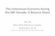 The Indonesian Economy during the SBY Decade: A Balance Sheetasiapacific.anu.edu.au/sites/default/files/indonesia/Indo-Update-14... · SBY came to power when Indonesias economy, politics,