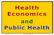 Health Economics and Public Health - AHMET SALTIKahmetsaltik.net/arsiv/2012/06/Health_Economics_and_public_health1.pdf5 Principles to Guide Debates •3. Prioritizing treatments will