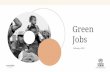 Jobs Green - acnur.org1. Quantify, sectorise and locate (by State) green jobs in Brazil; 2. Understand (a) the level of formalisation, (b) working conditions and (c) the employability