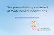 This presentation premiered at WaterSmart Innovations · Presentation at WaterSmart Innovations Conference. October 7, 2010. ECONorthwest. Water Pilot Objectives. ... treat and distribute