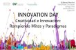 Creatividad e Innovación: Rompiendo Mitos y Paradigmas · 2018. 11. 10. · Creatividad e Innovación: Rompiendo Mitos y Paradigmas Guillermo Beuchat TRANSFORME Consultores Santiago,