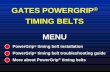 GATES POWERGRIP TIMING BELTS MENU · Belt Installation Timing Belt Replacement Example Rotate to disperse tension Crankshaft . Step 5 Re-check timing marks. Torque the tensioner adjustment