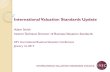 International Valuation Standards UpdateJan 16, 2017  · International Valuation Standards Update Adam Smith Interim Technical Director of Business Valuation Standards OIV International
