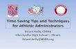 Time Saving Tips and Techniques for Athletic Administrators...Time Saving Tips and Techniques for Athletic Administrators “Lack of direction, not lack of time, is the problem. We