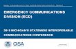 EMERGENCY COMMUNICATIONS DIVISION (ECD)€¦ · EMERGENCY COMMUNICATIONS DIVISION Created by the 2006 Emergency Communications Act to address public safety interoperability. Interoperability: