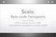 Scalawiki.jvmlangsummit.com/images/4/41/Scala_fancy_pants.pdf · Scala History • Wirth PhD’s Odersky • Odersky & Wadler do Pizza, GJ, & Generics • Odersky does Scala 2003