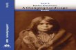 Unit 8 Native Americans A Changing Landscape · A Changing World: East and West If you were a Native American boy or girl born somewhere on the Great Plains during the 1500s or 1600s,
