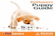 PetSavers Puppy Guide · 2019. 2. 13. · 4 | BSAVA PetSavers Puppy Guide Choosing a puppy Choosing a breed Dogs come in many diff erent shapes and sizes and some breeds are associated