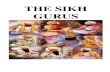 THE SIKH GURUSrealsikhissues.co/...Sikh-Gurus-Pack-By-Sikh-Unit.pdf · Bhai Lehna loved Guru Nanak so much , he became like Guru Nanak Dev Ji, that’s why Guru Nanak Dev Ji made